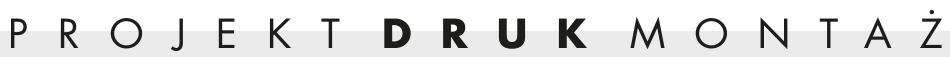 Projekt Druk Montaż